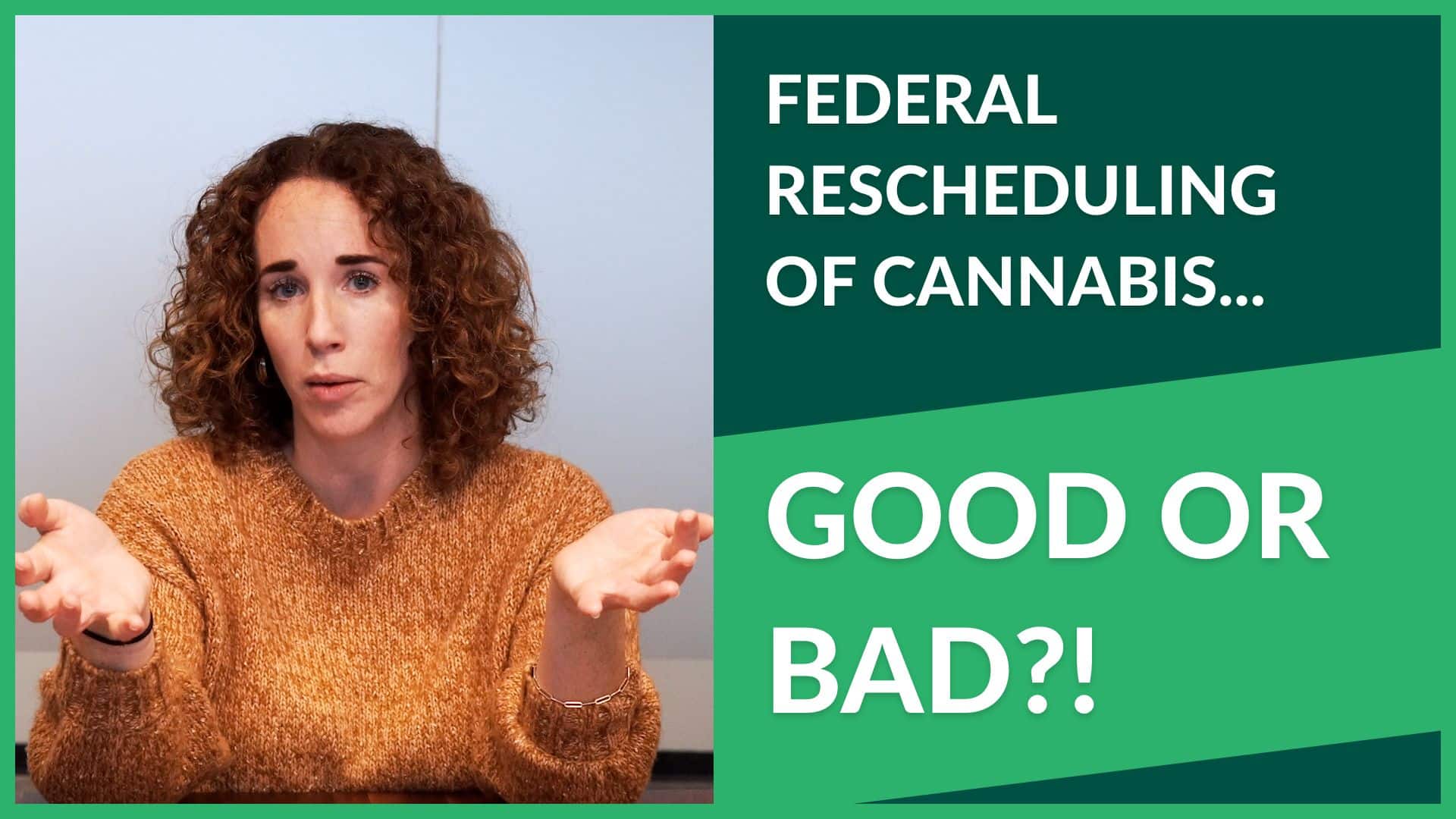 Is The Federal Rescheduling Of Cannabis Good Or Bad Davis Legal