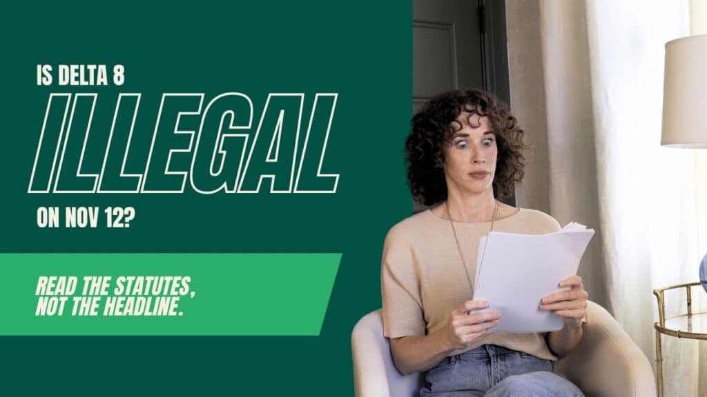 Is Delta 8 illegal on November 12? Read the statutes, not the headline.